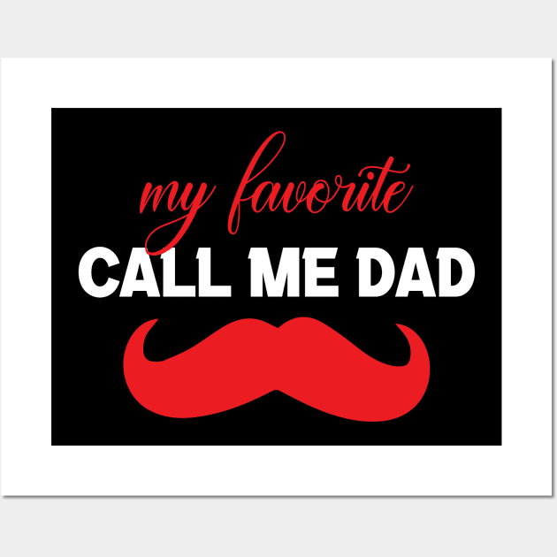 my favorite people call me dad Wall Art by FatTize